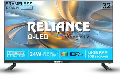 Reliance 80 cm (32 inch) HD Ready LED Smart Google TV 2025 Edition with Next Generation Google Smart Q-Led Tv Platform with OTT Apps like Jio Cinema, Netflix, Prime Video, Disney+ Hotstar & More Than 5000 Apps, Frameless Design & Voice Remote with 24 Watts Speaker & 1.5 GB RAM, 8 GB Storage